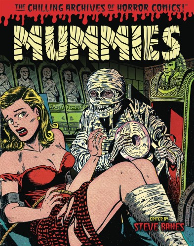 MUMMIES CLASSIC MONSTERS OF PRE-CODE HORROR COMICS TP (9781631409950)