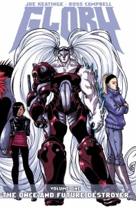 GLORY TP VOL 01 THE ONCE & FUTURE DESTROYER