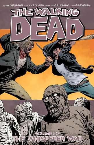 WALKING DEAD TP VOL 27 WHISPERER WAR (9781534300521)