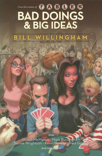 BAD DOINGS BIG IDEAS A BILL WILLINGHAM DELUXE HC (9781401232450)