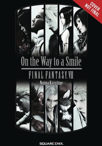 FINAL FANTASY VII 7 ON WAY TO SMILE NOVEL SC VOL 01 (9781975382353)
