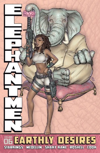 ELEPHANTMEN HC VOL 06 EARTHLY DESIRES (9781607067528)