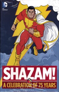SHAZAM A CELEBRATION OF 75 YEARS HC