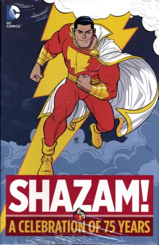 SHAZAM A CELEBRATION OF 75 YEARS HC (9781401255381)
