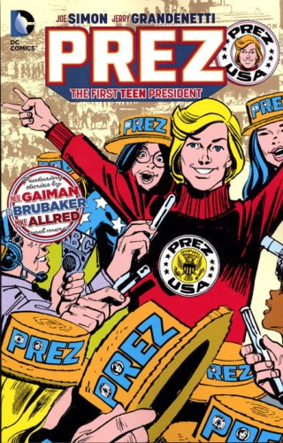 PREZ THE FIRST TEENAGE PRESIDENT TP (9781401263171)
