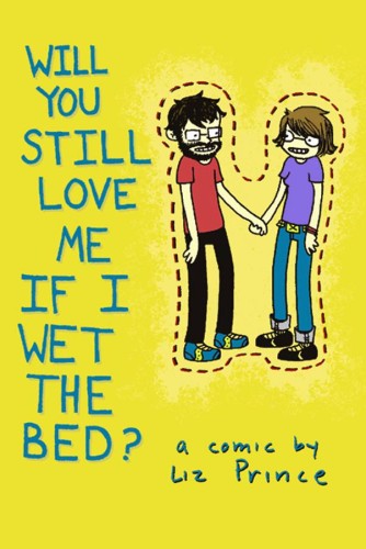 WILL YOU STILL LOVE ME IF I WET THE BED GN (9781891830723)