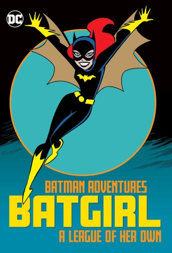 BATGIRL ADVENTURES A LEAGUE OF HER OWN TP (9781779506719)