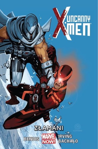 Uncanny X-Men Tom 2 Złamani (9788328116665)