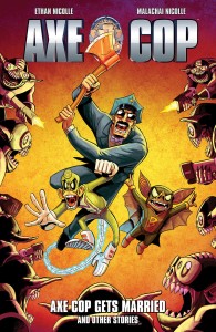 AXE COP TP VOL 05 AXE COP GETS MARRIED