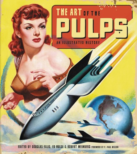 ART OF THE PULPS AN ILLUSTRATED HISTORY HC (9781684050918)