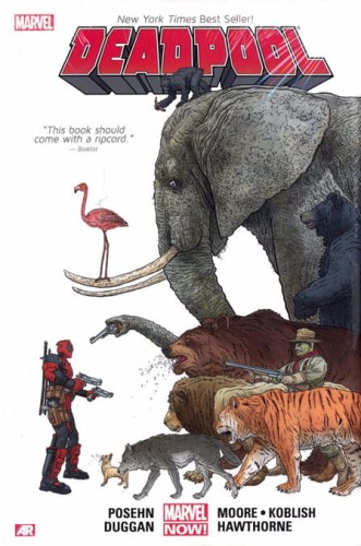 DEADPOOL BY POSEHN AND DUGGAN HC VOL 01 (9780785154464)
