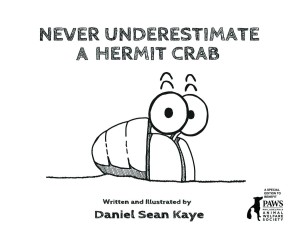 NEVER UNDERESTIMATE A HERMIT CRAB SC