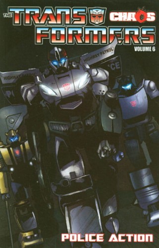 TRANSFORMERS TP VOL 06 CHAOS POLICE ACTION (9781613771648)