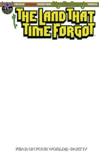 LAND THAT TIME FORGOT #1 FEAR ON FOUR WORLDS BLANK SKETCH ED CVR
