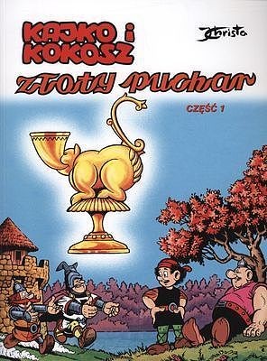 Kajko i Kokosz, tom 1 Złoty puchar, część 1 (9788328166325)