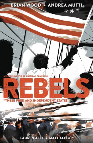 REBELS THESE FREE & INDEPENDENT STATES TP (9781506702032)