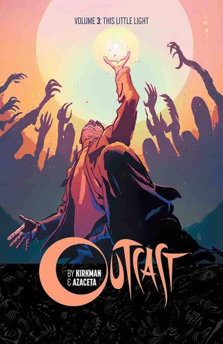 OUTCAST BY KIRKMAN & AZACETA TP VOL 03 LITTLE LIGHT (9781632156938)