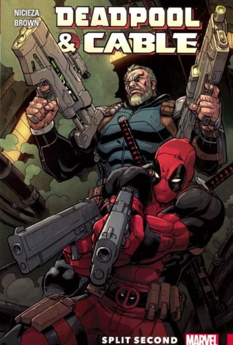 DEADPOOL AND CABLE TP SPLIT SECOND (9780785195146)