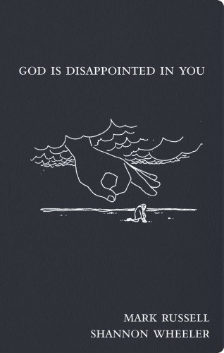 GOD IS DISAPPOINTED IN YOU HC (9781603090988)