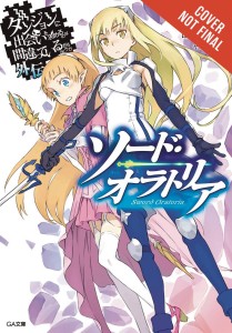 IS IT WRONG TRY PICK UP GIRLS IN DUNGEON SWORD ORATORIA NVL 01