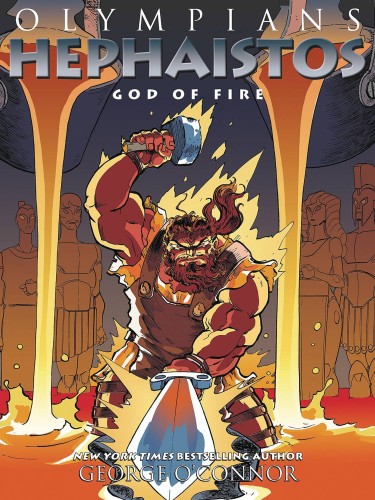 OLYMPIANS GN VOL 11 HEPHAISTOS GOD OF FIRE (9781626725287)