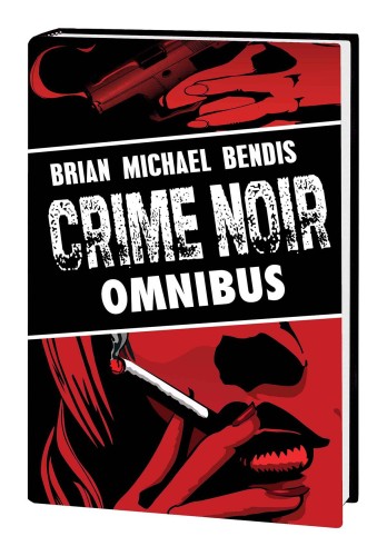 BRIAN MICHAEL BENDIS CRIME NOIR OMNIBUS HC (9781302901592)