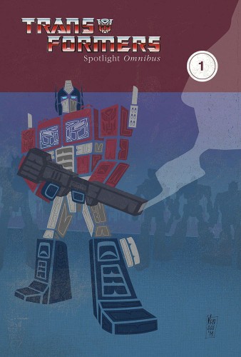 TRANSFORMERS SPOTLIGHT OMNIBUS TP VOL 01 (9781631402463)