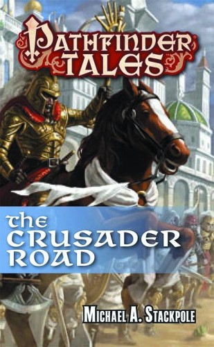PATHFINDER TALES THE CRUSADER ROAD