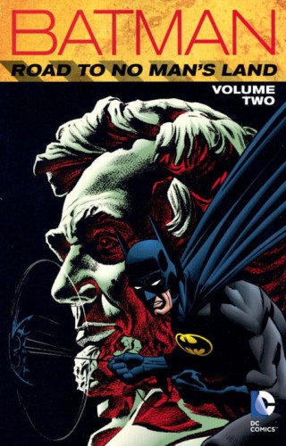 BATMAN THE ROAD TO NO MANS LAND TP VOL 02 (9781401260637)