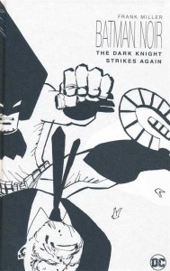BATMAN NOIR THE DARK KNIGHT STRIKES AGAIN HC