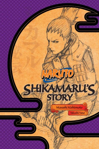 NARUTO SHIKAMARUS STORY SC NOVEL (9781421584416)