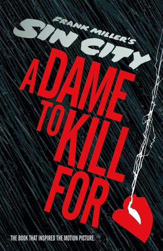 SIN CITY A DAME TO KILL FOR HC (9781616552398)