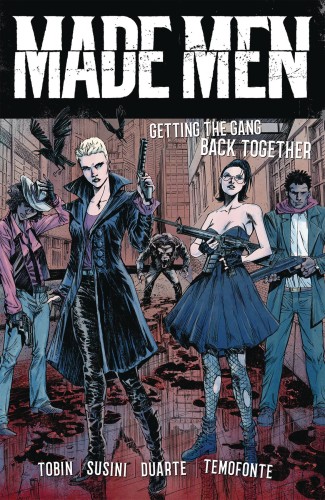 MADE MEN TP VOL 01 GETTING GANG BACK TOGETHER (9781620105122)