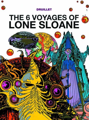 6 VOYAGES OF LONE SLOANE GN VOL 01 (OF 3) (9781782761051)
