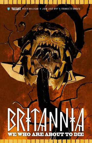 BRITANNIA TP VOL 02 WE WHO ARE ABOUT TO DIE (9781682152133)