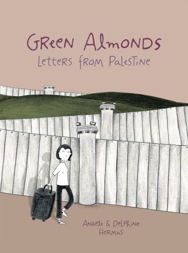 GREEN ALMONDS LETTERS FROM PALESTINE GN (9781941302897)