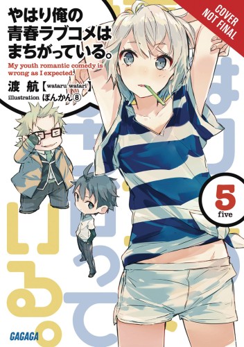 YOUTH ROMANTIC COMEDY WRONG EXPECTED NOVEL SC VOL 05 (9780316318082)