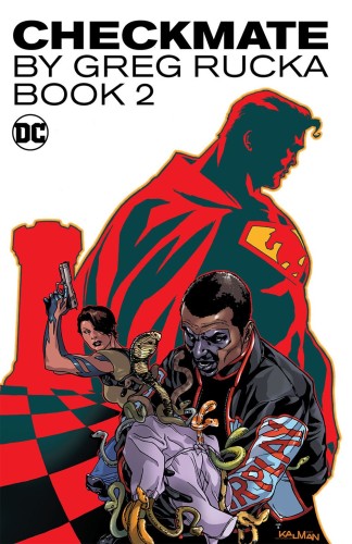 CHECKMATE BY GREG RUCKA TP VOL 02 (9781401275372)