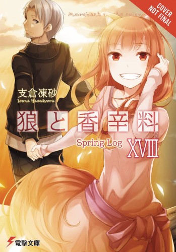 SPICE AND WOLF NOVEL 18 SPRING LOG (9780316471671)