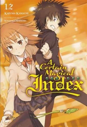 A CERTAIN MAGICAL INDEX LIGHT NOVEL SC VOL 12 (9780316360029)