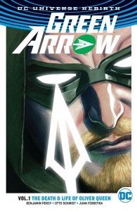 GREEN ARROW TP VOL 01 LIFE AND DEATH OF OLIVER QUEEN (REBIRTH)