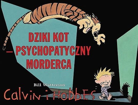 Calvin i Hobbes 11 Dziki Kot – psychopatyczny morderca (9788328116108)