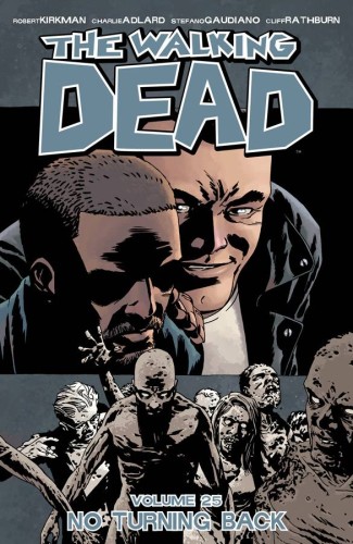 WALKING DEAD TP VOL 25 NO TURNING BACK (9781632156594)