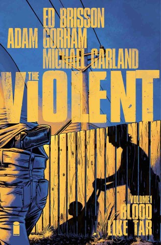 VIOLENT TP VOL 01 BLOOD LIKE TAR (9781632157140)