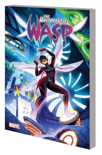 UNSTOPPABLE WASP TP VOL 01 UNSTOPPABLE (9781302906467)