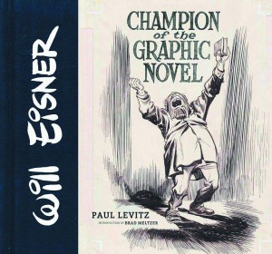WILL EISNER CHAMPION OF THE GRAPHIC NOVEL HC