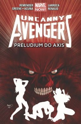 Uncanny Avengers Tom 5 Preludium do Axis (9788328119307)