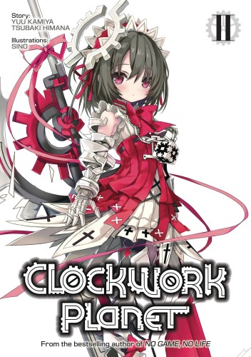 CLOCKWORK PLANET LIGHT NOVEL 02 (9781626928176)
