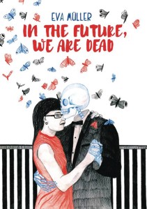 IN THE FUTURE WE ARE DEAD