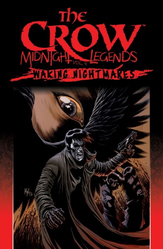 CROW MIDNIGHT LEGENDS TP VOL 04 WAKING NIGHTMARES (9781613776742)
